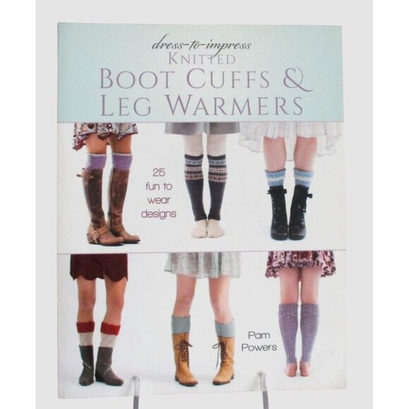 Dress-to-Impress Knitted Boot Cuffs & Leg Warmers by Pam Powers 25 Fun to Wear - Picture 1 of 4